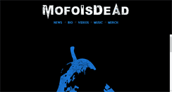 Desktop Screenshot of mofoisdead.com